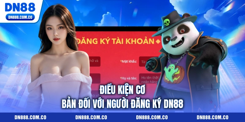 Điều kiện cơ bản đối với người đăng ký DN88 Điều kiện cơ bản đối với người đăng ký DN88