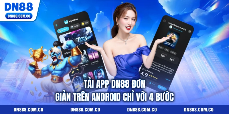 Tải app DN88 đơn giản trên Android chỉ với 4 bước Tải app DN88 đơn giản trên Android chỉ với 4 bước